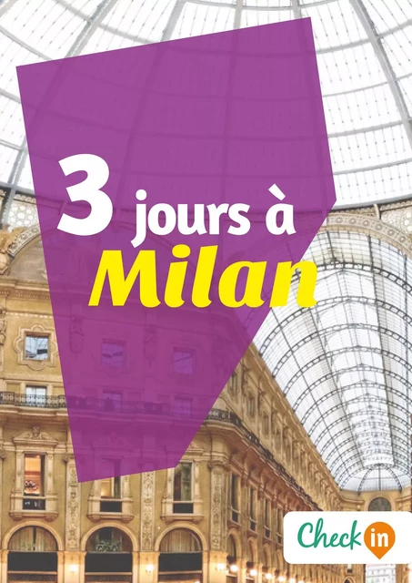 3 jours à Milan - Cécile Cavaleri - Check-in guide