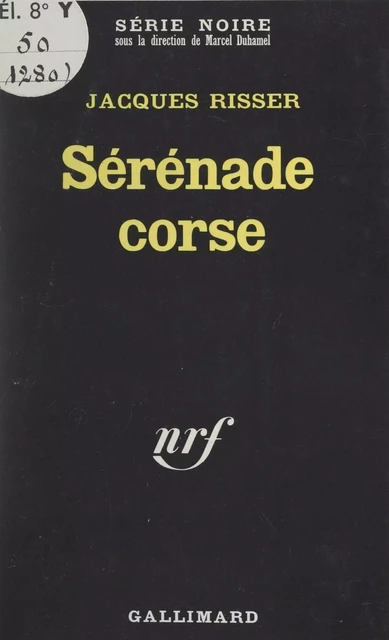 Sérénade corse - Jacques Risser - Gallimard (réédition numérique FeniXX)