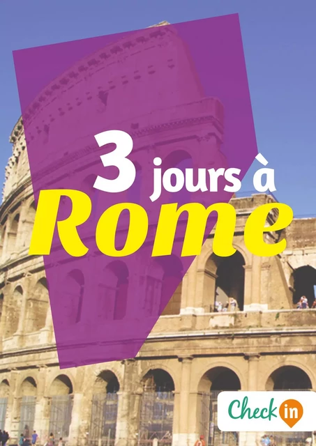 3 jours à Rome - Samuel Pauwels, Laura Paillard - Check-in guide