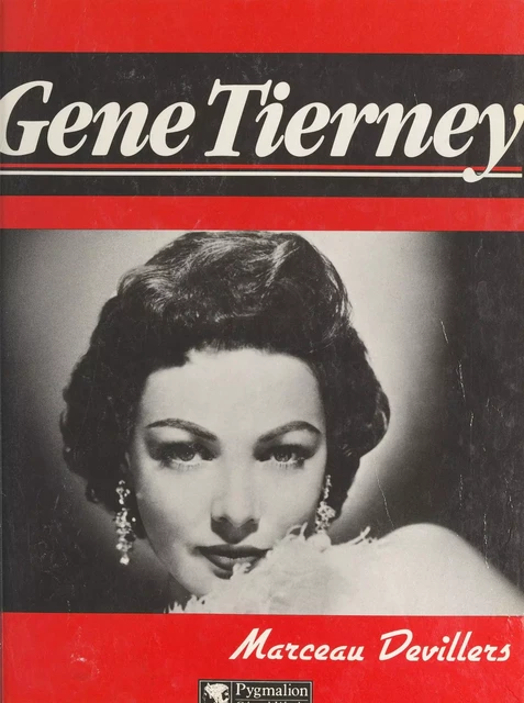 Gene Tierney - Marceau Devillers - (Pygmalion) réédition numérique FeniXX