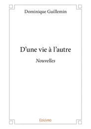 D'une vie à l'autre