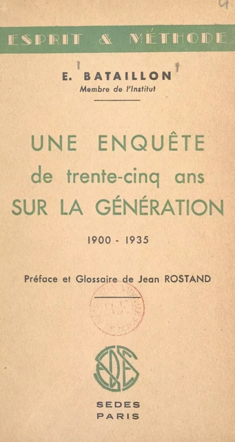 Une enquête de trente-cinq ans sur la génération : 1900-1934 - Eugène Bataillon - Sedes (réédition numérique FeniXX)