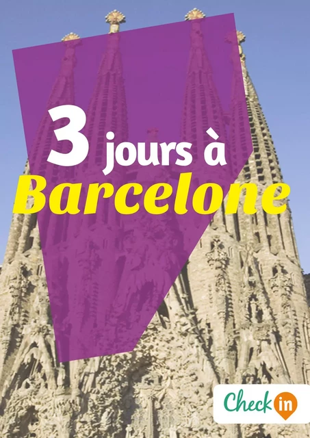 3 jours à Barcelone - Géraldine Rigot, Astrid Ferriere - Check-in guide