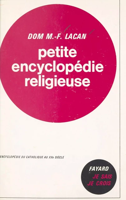 Petite encyclopédie religieuse - Marc-François Lacan - (Fayard) réédition numérique FeniXX