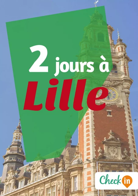 2 jours à Lille - François Héliodore, Gwenaëlle de Spa - Check-in guide