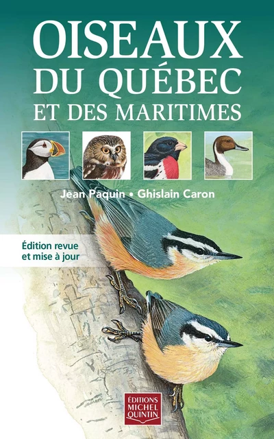 Oiseaux du Québec et des Maritimes - Jean Paquin, Ghislain Caron - Éditions Michel Quintin