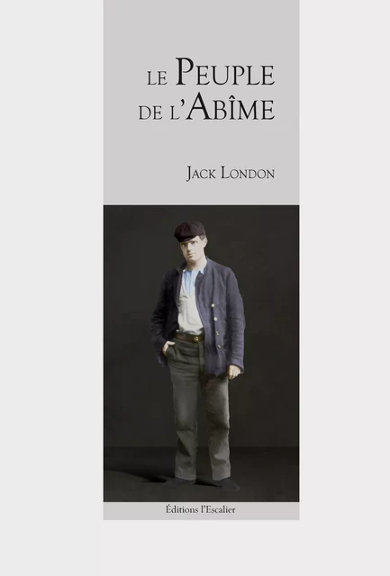 Le peuple de l'abîme - Jack London - Editions l'Escalier