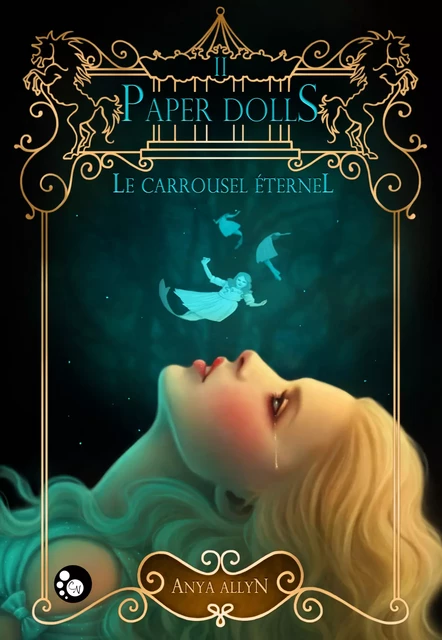 Le Carrousel éternel, 2 - Anya Allyn - Editions du Chat Noir