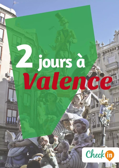 2 jours à Valence - Amélie Gervois - Check-in guide