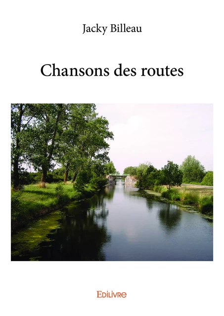 Chansons des routes - Jacky Billeau - Editions Edilivre