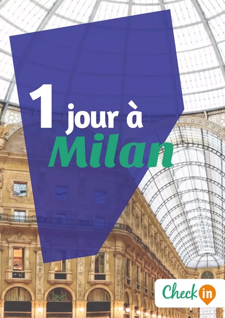 1 jour à Milan - Cécile Cavaleri - Check-in guide