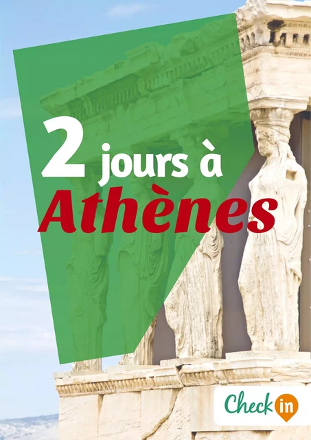 2 jours à Athènes - Nelly Collet - Check-in guide