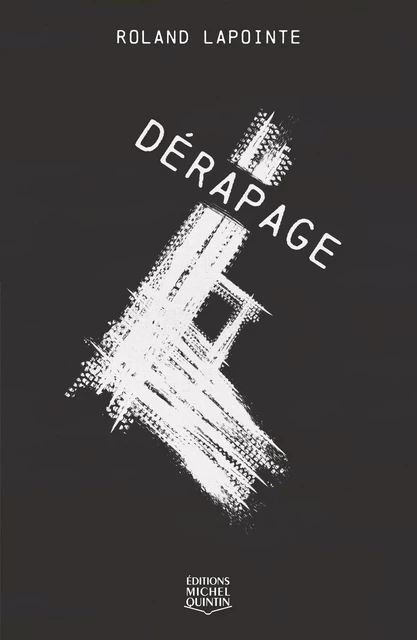 Dérapage - Roland Lapointe - Éditions Michel Quintin