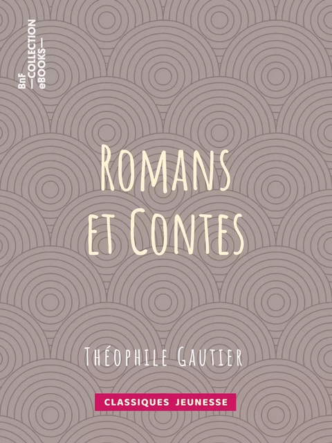 Romans et contes - Théophile Gautier - BnF collection ebooks