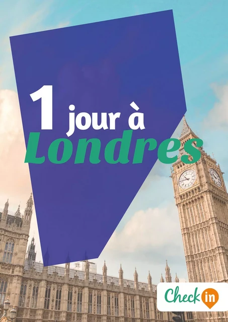 1 jour à Londres - Manon Liduena - Check-in guide