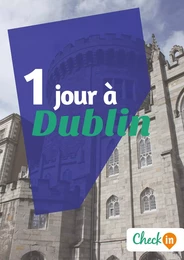 1 jour à Dublin