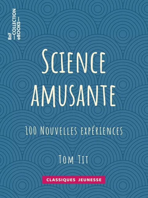 Science amusante - Tom Tit - BnF collection ebooks