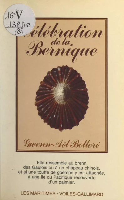 Célébration de la bernique - Gwenaël Bolloré - Gallimard (réédition numérique FeniXX)