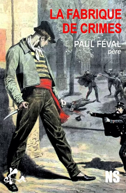 La fabrique de crimes - Paul Féval (Père) - SKA