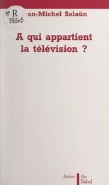 À qui appartient la télévision ?