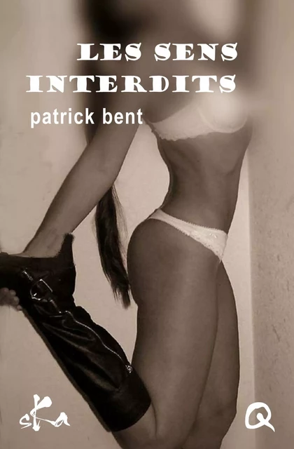 Les sens interdits - Patrick Bent - SKA