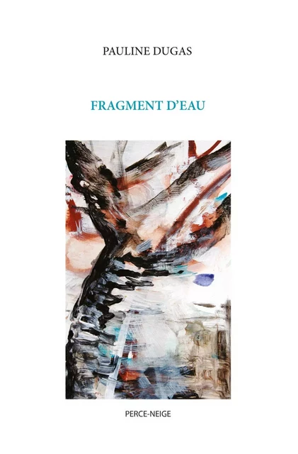 Fragment d'eau - Pauline Dugas - Éditions Perce-Neige