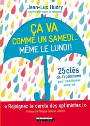 Ça va comme un samedi... Même le lundi !