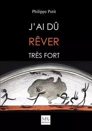 J'ai dû rêver très fort