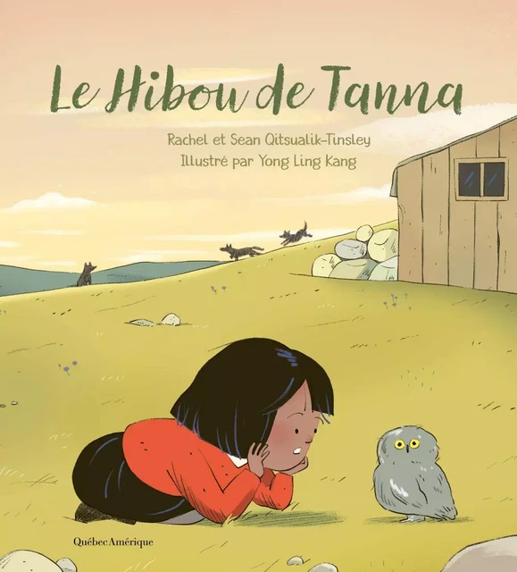 Le Hibou de Tanna - Rachel Qitsualik-Tinsley, Sean Qitsualik-Tinsley - Québec Amérique