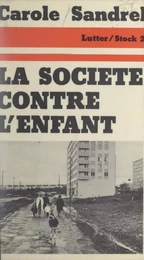 La société contre l'enfant