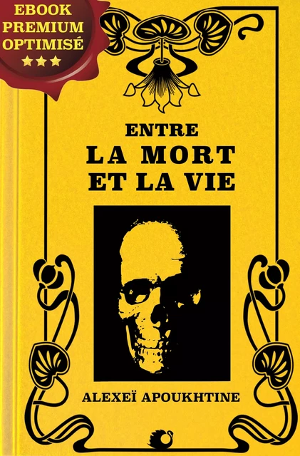 Entre la Mort et la Vie - Alexeï Apoukhtine - Alicia Éditions