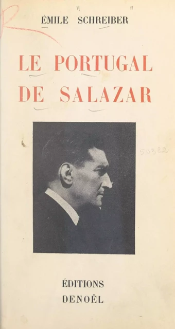 Le Portugal de Salazar - Émile Servan-Schreiber - (Denoël) réédition numérique FeniXX