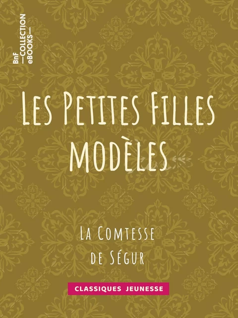 Les Petites Filles modèles - Comtesse De Ségur - BnF collection ebooks