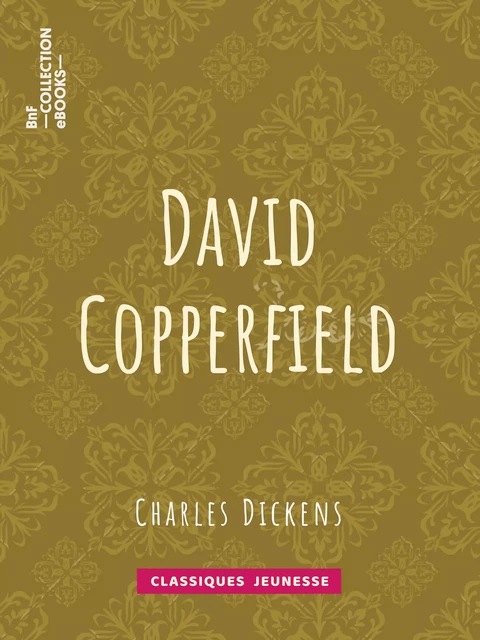 David Copperfield - Charles Dickens, Paul Lorain - BnF collection ebooks