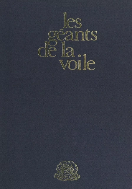 Les géants de la voile - Alain Gliksman - Arthaud (réédition numérique FeniXX)