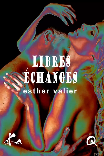 Libres échanges - Esther Valier - SKA