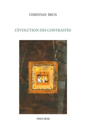 L'évolution des contrastes