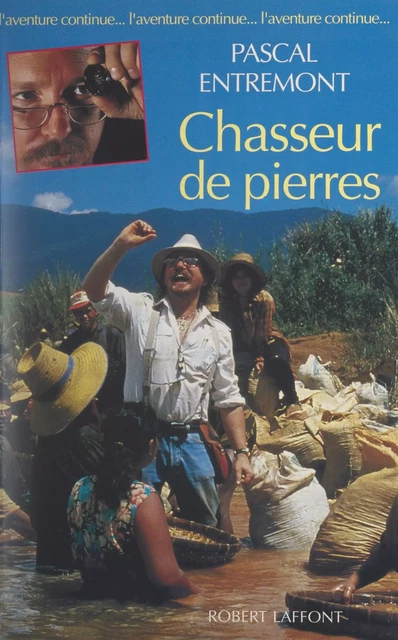 Chasseur de pierres - Pascal Entremont - (Robert Laffont) réédition numérique FeniXX