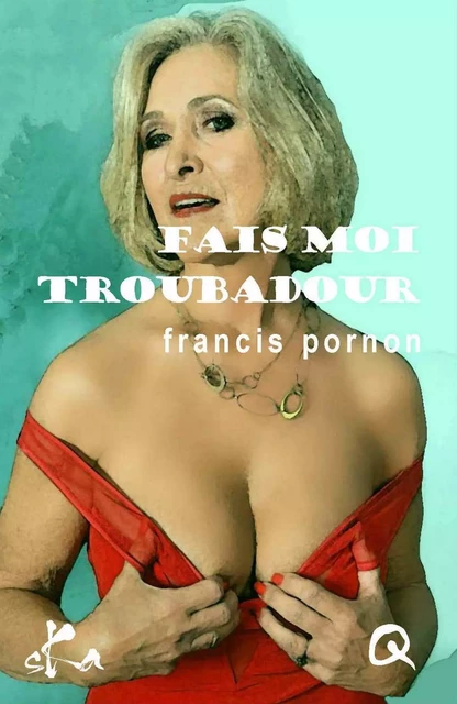 Fais moi troubadour - Francis Pornon - SKA