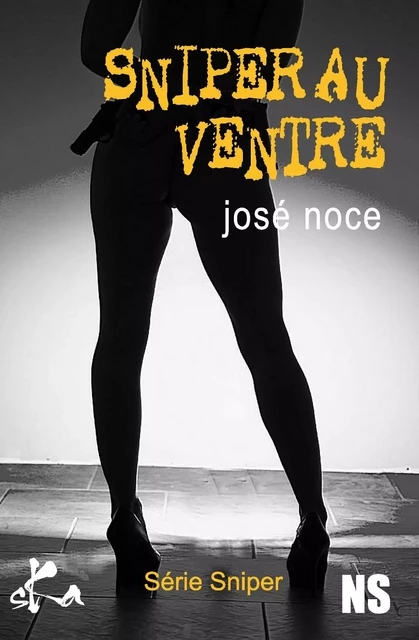 Sniper au ventre - José Noce - SKA