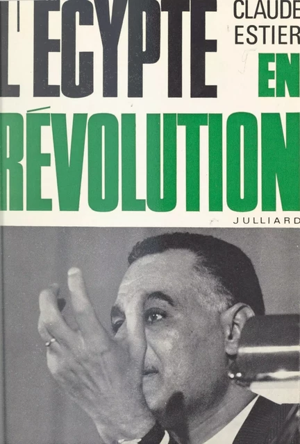 L'Égypte en révolution - Claude Estier - (Julliard) réédition numérique FeniXX