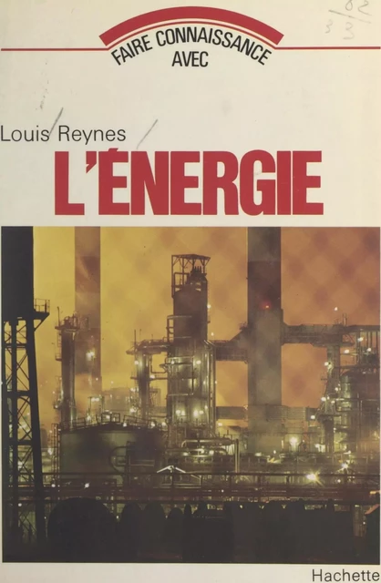 L'énergie - Pierre Marvaux, Louis Reynes - (Hachette) réédition numérique FeniXX