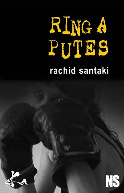 Ring à putes - Rachid Santaki - SKA