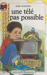 Une télé pas possible