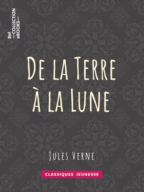 De la Terre à la Lune - Jules Verne - BnF collection ebooks