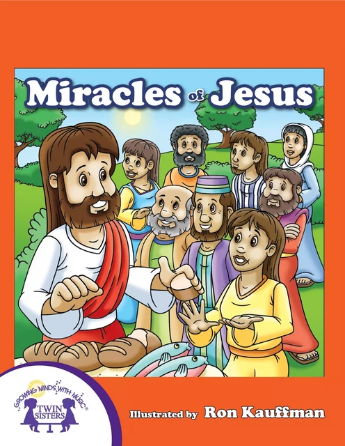 Miracles Of Jesus - Kim Mitzo Thompson, Karen Mitzo Hilderbrand - Twin Sisters Digital Media