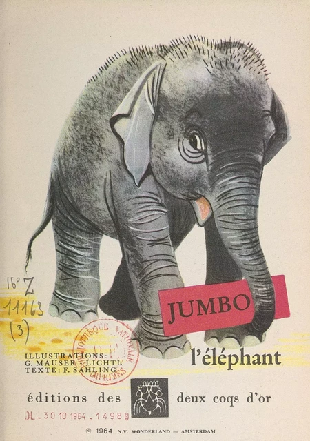 Jumbo, l'éléphant - F. Sahling - Hachette Jeunesse (réédition numérique FeniXX)