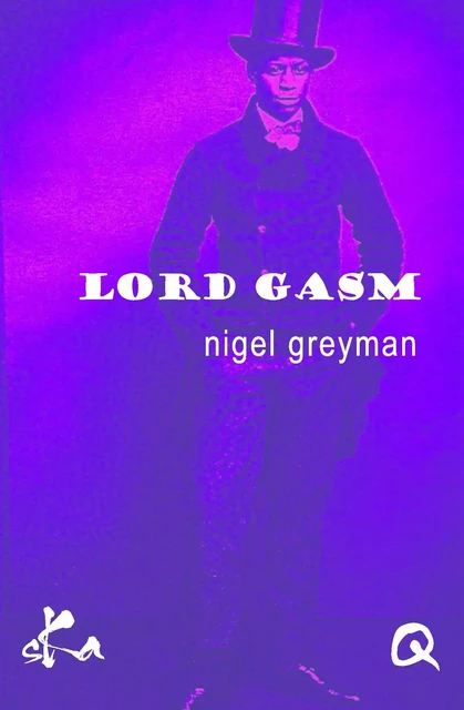 Lord Gasm - Nigel Greyman - SKA