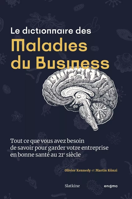 Le dictionnaire des maladies du business - Olivier Kennedy, Martin Künzi - Slatkine Editions