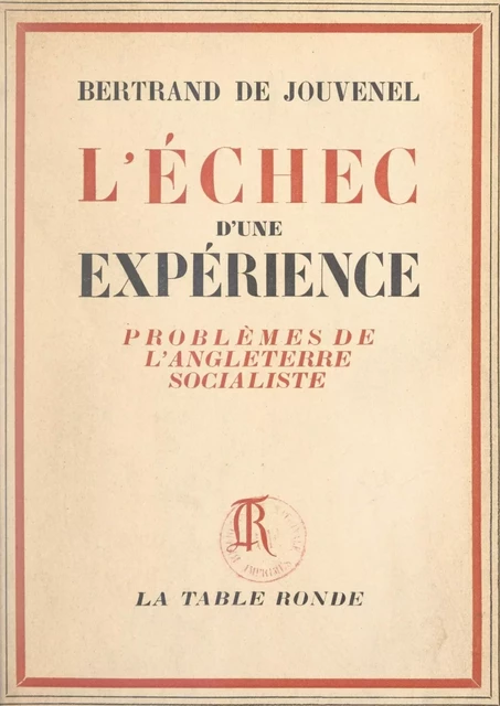 L'échec d'une expérience - Bertrand de Jouvenel - (La Table Ronde) réédition numérique FeniXX